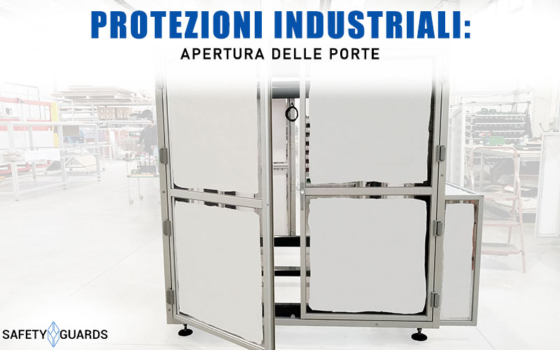aperture-porte-protezioni-industriali-safety-guards